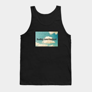 Baby Im Faded Tank Top